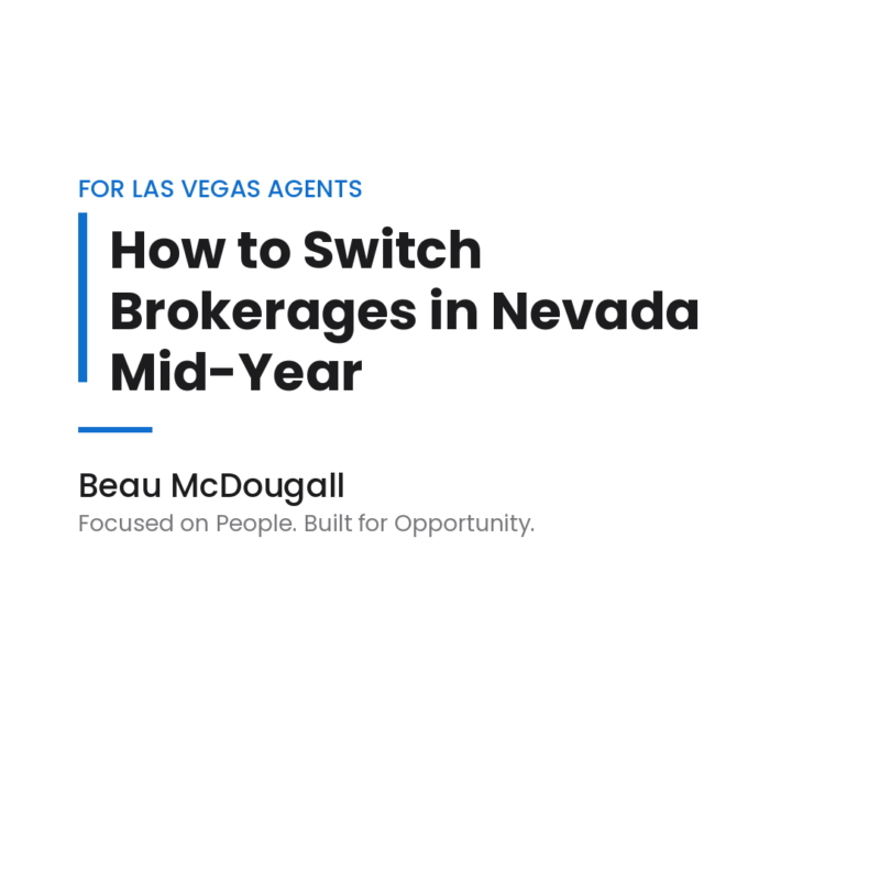 Beau McDougall guide on how Las Vegas real estate agents switch brokerages in Nevada mid-year.