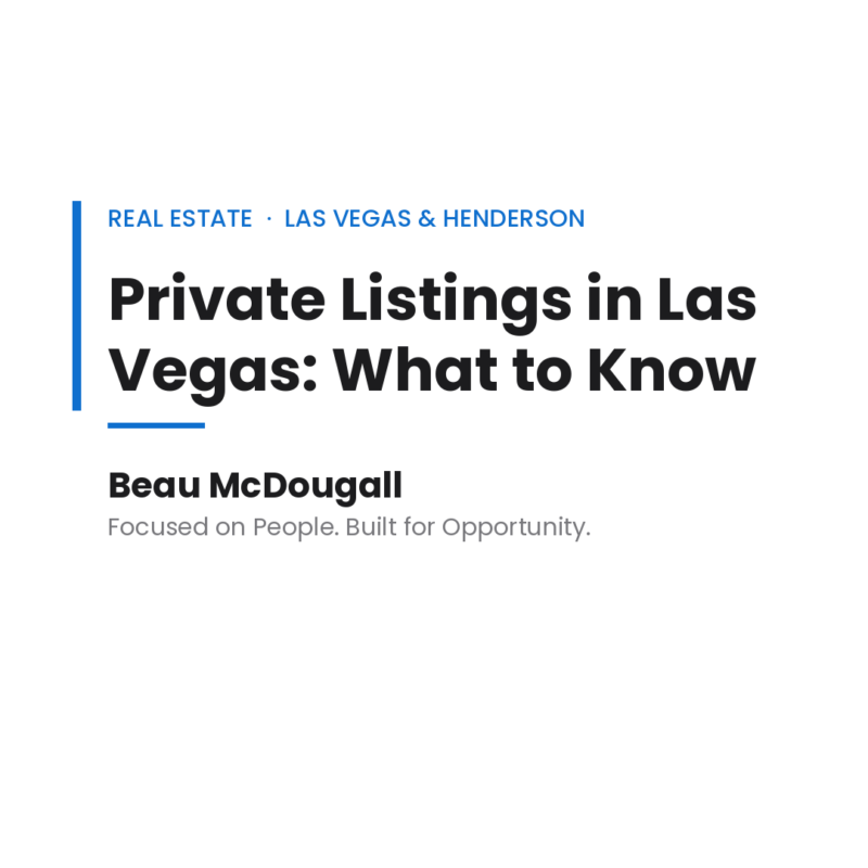 Beau McDougall real estate branding — Private Listings in Las Vegas: What to Know.
