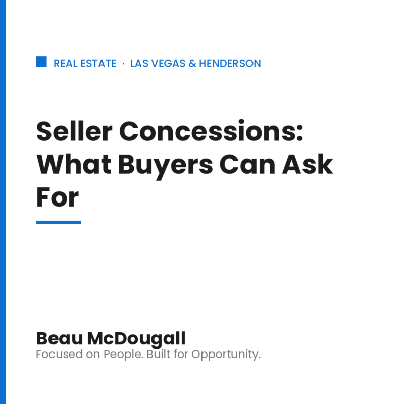 Beau McDougall guide to seller concessions for Las Vegas and Henderson home buyers