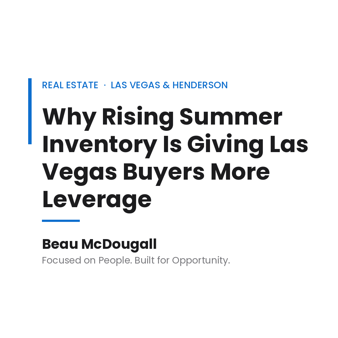 Why Rising Summer Inventory Is Giving Las Vegas Buyers More Leverage